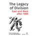The Legacy of Division: East and West After 1989