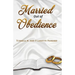 Married Out of Obedience