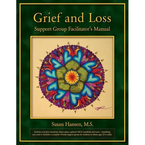 Grief and Loss Support Group Facilitator's Manual