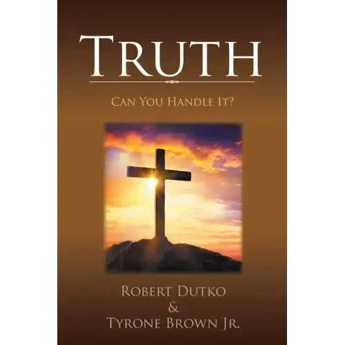 Truth: Can You Handle It?