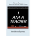 I Am A Teacher