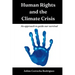 Human Rights and the Climate Crisis: An approach to guide our survival
