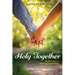 Holy Together: Reflections on Married Spirituality