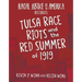 Tulsa Race Riots and the Red Summer of 1919
