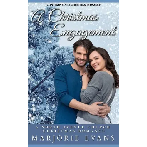 Contemporary Christian Romance: A Christmas Engagement: A North Avenue Church Christmas Romance