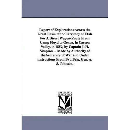 Report of Explorations Across the Great Basin of the Territory of Utah For A Direct Wagon-Route From Camp Floyd to Genoa, in Carson Valley, in 1859, b