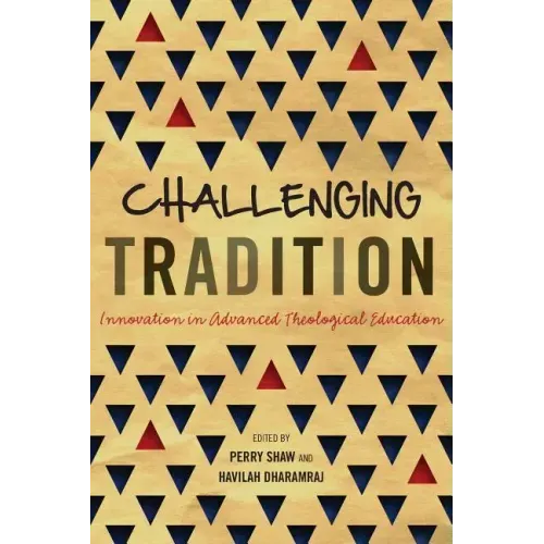 Challenging Tradition: Innovation in Advanced Theological Education