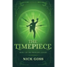 The Timepiece: Book 1 of The Traveler's League