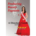 Producing Beauty Pageants: A Director's Guide, 2nd Edition