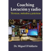 Coaching locución y radio: Técnicas, métodos y prácticas