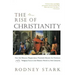 The Rise of Christianity: How the Obscure, Marginal Jesus Movement Became the Dominant Religious Force in the Western World in a Few Centuries