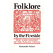 Folklore by the Fireside: Text and Context of the Tuscan Veglia