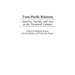 Trans-Pacific Relations: America, Europe, and Asia in the Twentieth Century