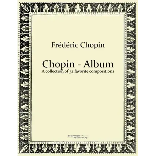 Chopin - Album: A collection of 32 favorite compositions