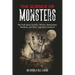 The Science of Monsters: The Truth about Zombies, Witches, Werewolves, Vampires, and Other Legendary Creatures