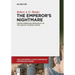 The Emperor's Nightmare: Saving American Democracy in the Age of Citizens United
