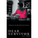 Dear Survivor: Let'S Talk
