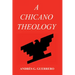 A Chicano Theology