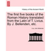 The first five books of the Roman History translated from the Latin of T. Livius. By J. Bellenden, etc.