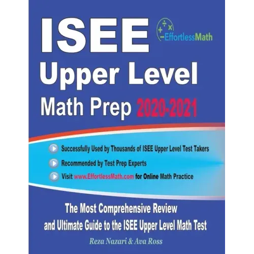 ISEE Upper Level Math Prep 2020-2021: The Most Comprehensive Review and Ultimate Guide to the ISEE Upper Level Math Test