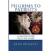 Pilgrims to Patriots: A Grandfather Tells The Story