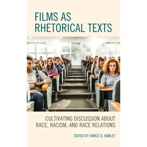 Films as Rhetorical Texts: Cultivating Discussion about Race, Racism, and Race Relations