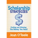 Scholarship Strategies: Finding and Winning the Money You Need