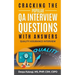 Cracking The Popular QA Interview Questions with Answer: 135 Quality Assurance / Testing Interview Questions