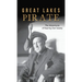 Great Lakes Pirate: The Adventures of Roaring Dan Seavey