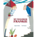 My Neighbor Frankie