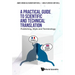 Practical Guide to Scientific and Technical Translation, A: Publishing, Style and Terminology