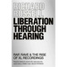 Liberation Through Hearing