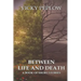 Between Life And Death: A Book of Short Stories