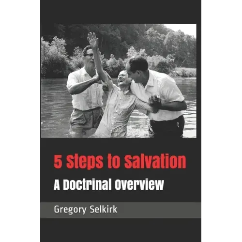 5 Steps to Salvation: A Doctrinal Overview
