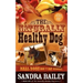 The Naturally Healthy Dog: Real Dogs Don't Eat Kibble!