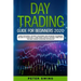 Day Trading Guide For Beginners 2020: Learn the Basics, The Best Strategies and Advanced Techniques on How To Trade For a Living Penny Stocks, Options