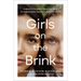 Girls on the Brink: Helping Our Daughters Thrive in an Era of Increased Anxiety, Depression, and Social Media