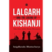Lalgarh and the Legend of Kishanji: Tales from India's Maoist Movement