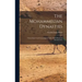The Mohammedan Dynasties: Chronological and Genealogical Tables With Historical Introductions