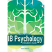 IB Psychology - A Student's Guide (1st Edition - 2017)