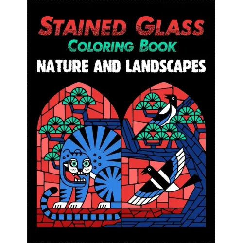 Stained Glass Coloring Book: Nature and Landscapes