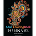 Adult Coloring Book: Henna #2: Coloring Book for Adults Featuring 50 Inspirational Henna Paisley Designs