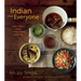 Indian for Everyone: The Home Cook's Guide to Traditional Favorites