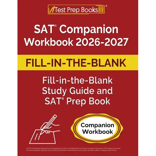 SAT Companion Workbook 2026-2027: Fill-in-the-Blank Study Guide and SAT Prep Book