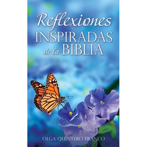 Reflexiones Inspiradas de la Biblia