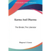 Karma And Dharma: The Binder, The Liberator