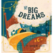 My Big Dreams