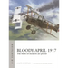 Bloody April 1917: The Birth of Modern Air Power