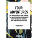 Tom Sawyer: Four Adventures the Adventures of Tom Sawyer; The Adventures of Huckleberry Finn; Tom Sawyer Abroad; Tom Sawyer, Detective