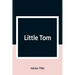 Little Tom